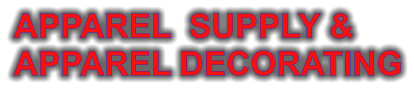 APPAREL  SUPPLY & APPAREL DECORATING